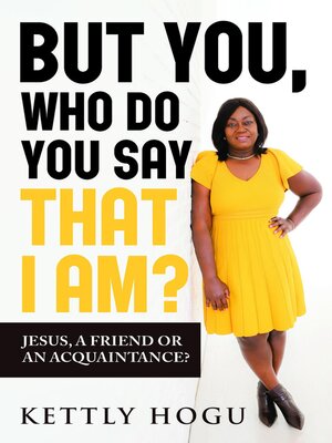 cover image of But You, Who Do You Say That I Am?